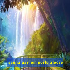 sauna gay em porto alegre